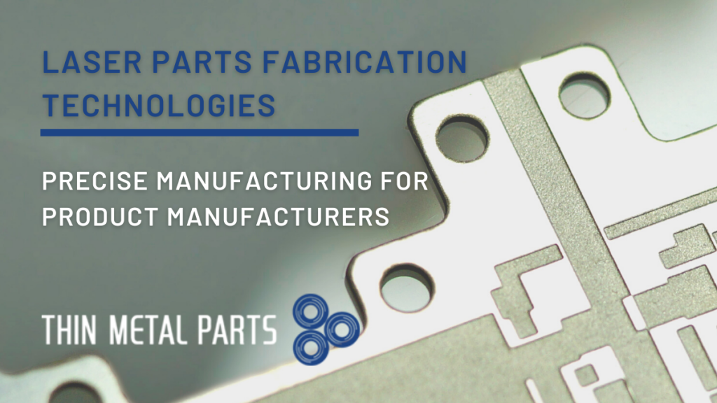 Laser Parts Fabrication Technologies